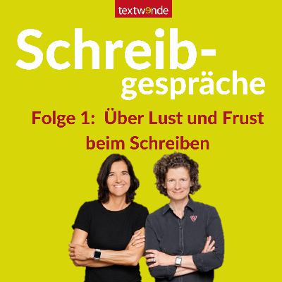 Folge 1: Über Lust und Frust beim Schreiben im Beruf
