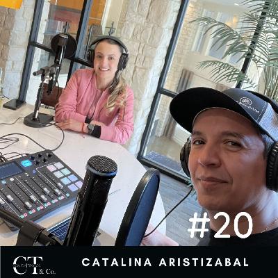 20 | Catalina Aristizabal - Dedicada a su Carrera Profesional y la Importancia de la Repatriación Latina