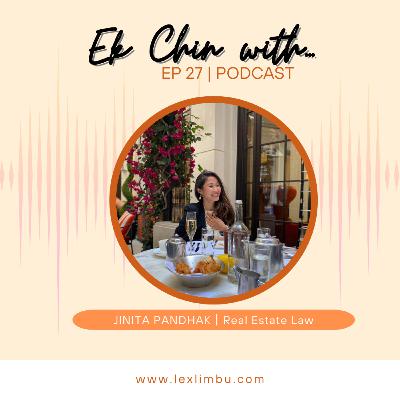 Jinita Pandhak – Real Estate Lawyer | Ek Chin With… Podcast