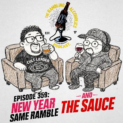 RAP EP.359 NEW YEAR, SAME RAMBLE & THE SAUCE