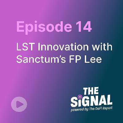 Episode 14: LST Innovation with Sanctum’s FP Lee