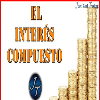 El interés compuesto- JosanTrader El interés compuesto- JosanTrader