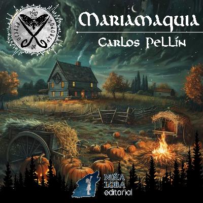 Mariamaquia (Recuerda el fuego primero) - Carlos Pellín (Heriseus)