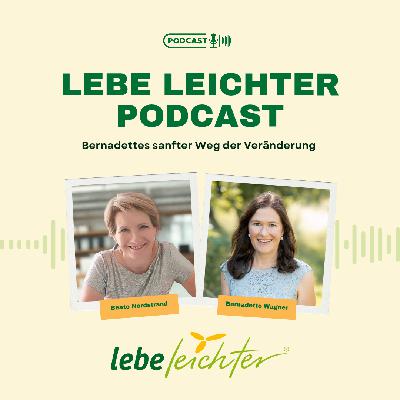 Bernadettes sanfter Weg der Veränderung Bernadettes sanfter Weg der Veränderung