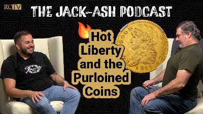 Hot Liberty and the Purloined Coins | Jack-Ash Podcast | Ep 5 Hot Liberty and the Purloined Coins | Jack-Ash Podcast | Ep 5