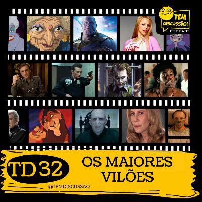 TD 32 - Os Maiores Vilões