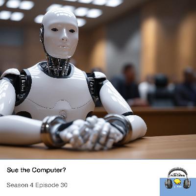 Sue the Computer?
