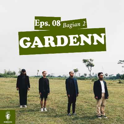 Gardenn - Bagian 2