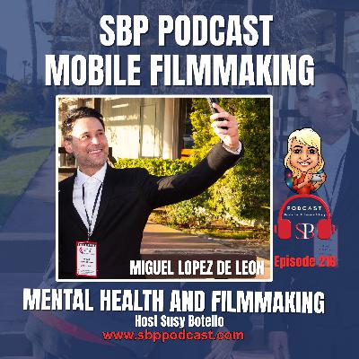 Mental Health and Filmmaking with Miguel Lopez de Leon