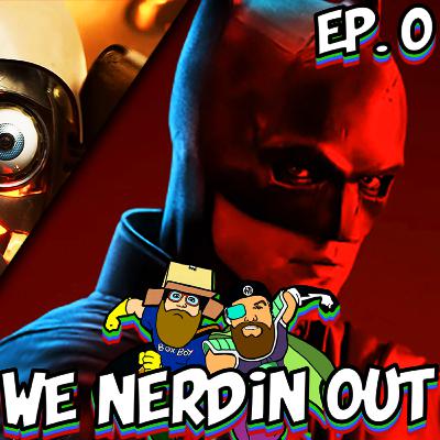 We Nerdin Out Cast Pilot Episode : The Batman Funeral Scene, Moon Knight & So Much More!