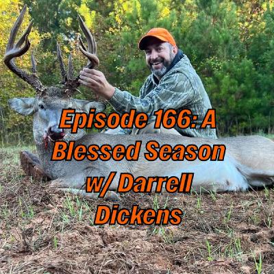 Episode 166: A Blessed Season w/ Darrell Dickens Episode 166: A Blessed Season w/ Darrell Dickens