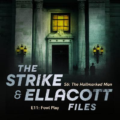 E11: Fowl Play
