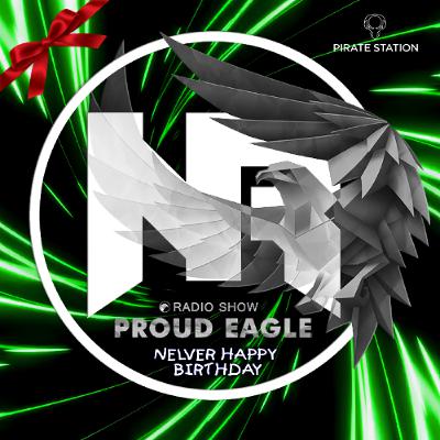 Nelver - Proud Eagle Radio Show #588 @ NELVER HAPPY BIRTHDAY [Pirate Station Online] (03-09-2025)