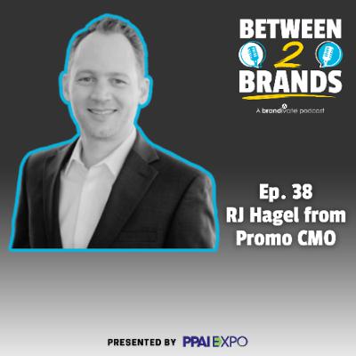 Ep. 38 - RJ Hagel from Promo CMO