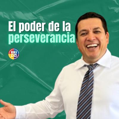El Poder de la perseverancia - Pr. Félix Gil El Poder de la perseverancia - Pr. Félix Gil