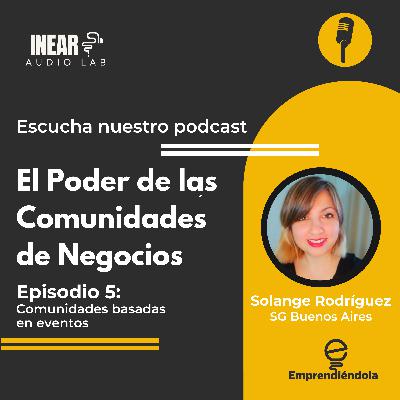 Comunidades basadas en eventos con Solange Rodríguez de Startup Grind Buenos Aires