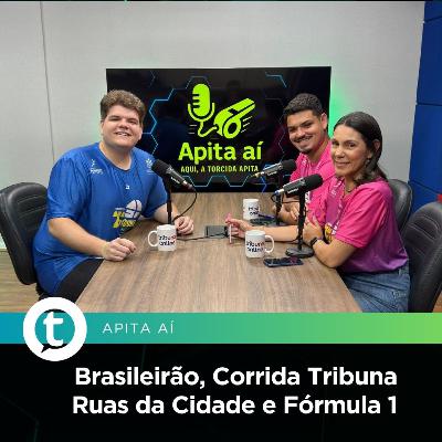 Brasileirão, Corrida Tribuna Ruas da Cidade e Fórmula 1 | Apita Aí #26 Brasileirão, Corrida Tribuna Ruas da Cidade e Fórmula 1 | Apita Aí #26