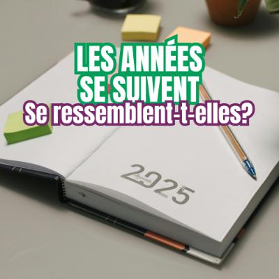 Les années se suivent; se ressemblent-t-elles ? Les années se suivent; se ressemblent-t-elles ?