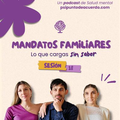 Mandatos Familiares: lo que cargas sin saber Mandatos Familiares: lo que cargas sin saber
