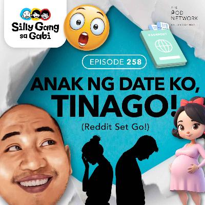 258: Anak Ng Date Ko, Tinago! [Reddit Set Go]