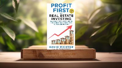 [Review] Profit First for Real Estate Investing (David Richter) Summarized