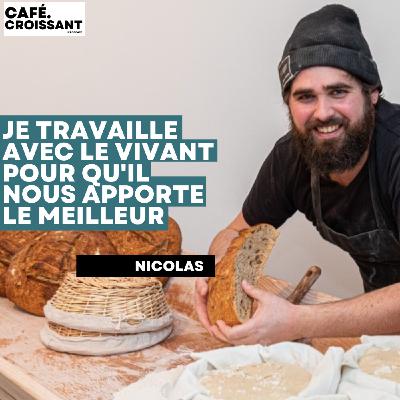 Nicolas "Je travaille avec le vivant pour qu'il nous apporte  le meilleur "