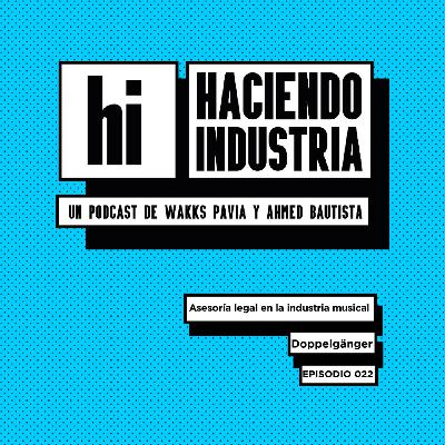 E22: Asesoría legal en la industria musical (con Doppelgänger)