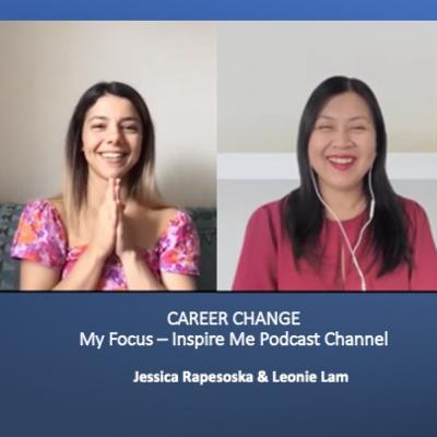 Career Change - How can we Care Less about what People Think? Jessica Rapesoska interviewed by Leonie Lam