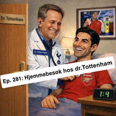 Ep. 281: Hjemmebesøk hos dr.Tottenham