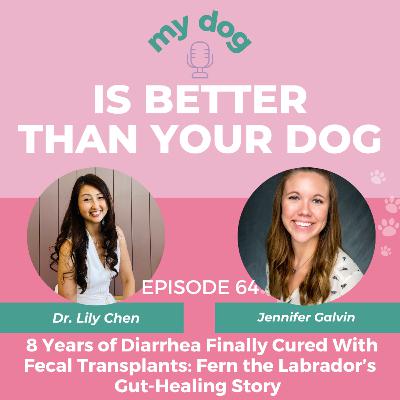8 Years of Diarrhea Finally Cured With Fecal Transplants: Fern the Labrador’s Gut-Healing Story w/ Jenn Galvin 8 Years of Diarrhea Finally Cured With Fecal Transplants: Fern the Labrador’s Gut-Healing Story w/ Jenn Galvin