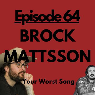 Ep. 64 - Brock Mattsson's Worst Song: Management, Barrie, and