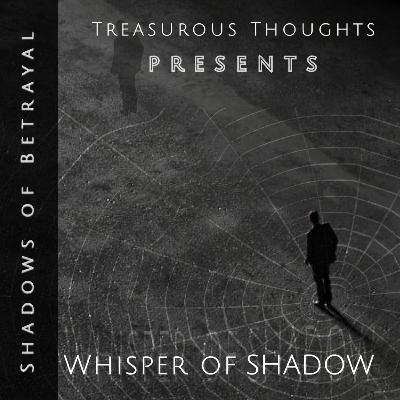 Whisper of Shadow - 😱 Shadows of Betrayal ⛈️