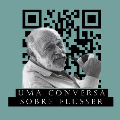 3# Uma conversa sobre Flusser 3# Uma conversa sobre Flusser
