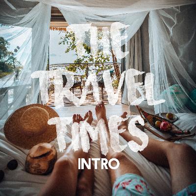 The Travel Times - Intro