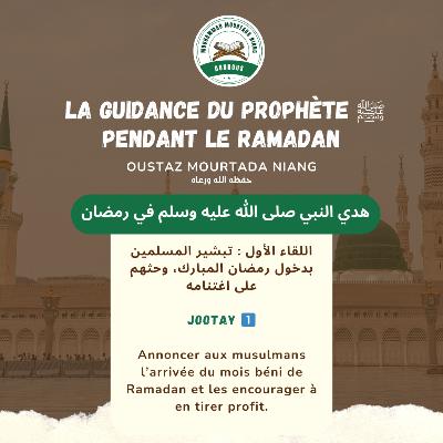 Jootay 1️⃣ : Annoncer aux musulmans l’arrivée du mois béni de Ramadan et les encourager à en tirer profit.