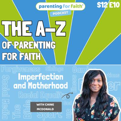 S12E10: Imperfection and motherhood (Chine McDonald) S12E10: Imperfection and motherhood (Chine McDonald)