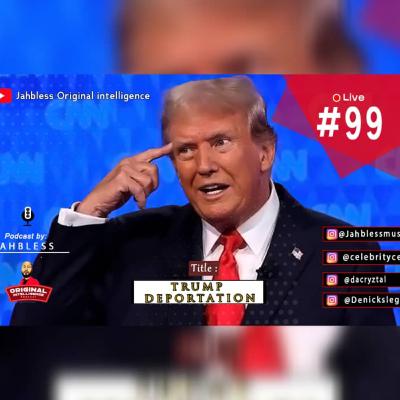 JOI#99 - Trumps Deportation
