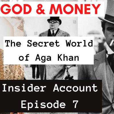 Episode 7: Succession of Aga Khan
