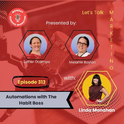 Episode 313 - Automations with Linda Monahan, The Habit Boss