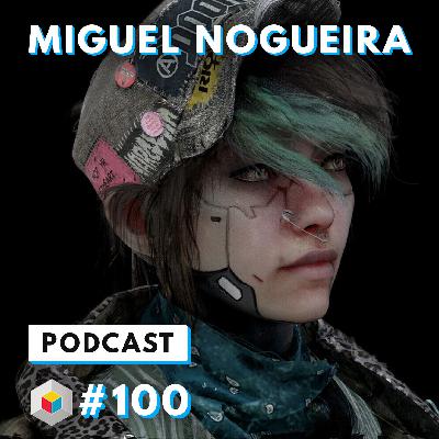 Episode 100 - Miguel Nogueira