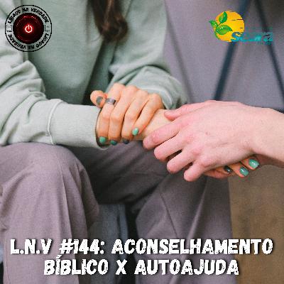 Aconselhamento Bíblico X Autoajuda (Daniel Cavalcanti)