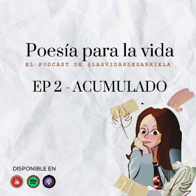 Poesía para la vida: EP 2 - ACUMULADO