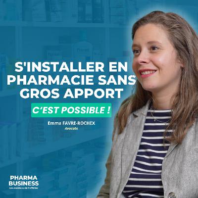 #13 - PharmaBusiness - Comment acheter sa Pharmacie ? Avec ou sans gros apport, c'est possible ! Emma Favre-Rochex, Avocate. #13 - PharmaBusiness - Comment acheter sa Pharmacie ? Avec ou sans gros apport, c'est possible ! Emma Favre-Rochex, Avocate.