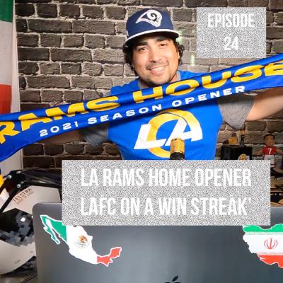 La Rams Home Game Experience - LAFC on a win streak - ASSL Episode 24