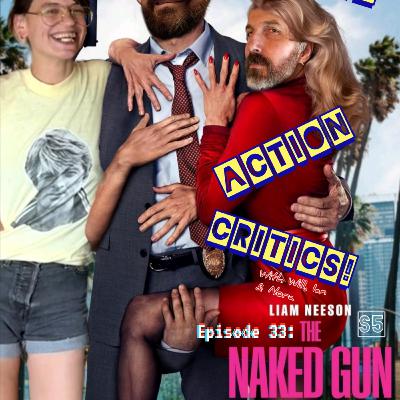 Episode 33- [S5]- The Naked Gun (2025)