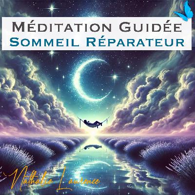 Méditation guidée ''Sommeil réparateur" | Méditation pour dormir