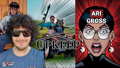 Killing for a Dream Home? The Dark Comedy of Upkeep Issue 2 with Ari Gross Killing for a Dream Home? The Dark Comedy of Upkeep Issue 2 with Ari Gross