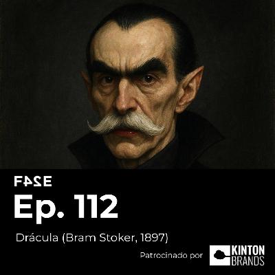 Drácula (Bram Stoker, 1897) | Ep. 112 | FASE24