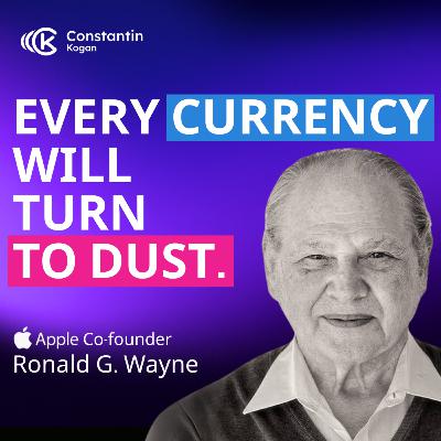 🤯The Collapse Countdown: Ronald G. Wayne on Money’s Future | Ep. #93
