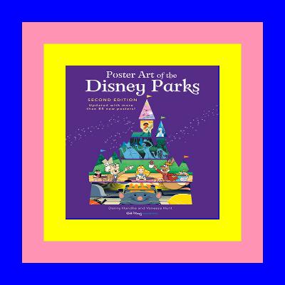 ^READ PDF EBOOK# Poster Art of the Disney Parks, Second Edition (Disney Editions Deluxe) {read online}